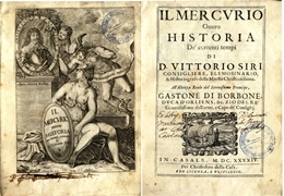 Vittorio Siri, Il Mercurio ouero historia de’ correnti tempi. Casale Monferrato, Cristoforo Della Casa, 1644. (105 G 5)